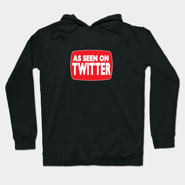 As Seen on Twitter Hoodie by Godot